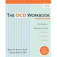 The OCD Workbook: Your Guide to Breaking Free from Obsessive..., 9781572249219