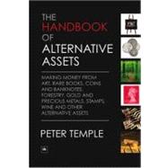 The Handbook of Alternative Assets: Making Money from Art, R..., 9781906659219