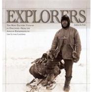 Explorers : The Most Exciting Voyages of Discovery -- from t..., 9781554079223