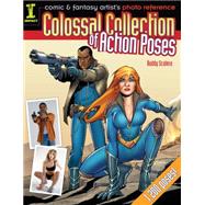 Comic and Fantasy Artist's Photo Reference : Colossal Collec..., 9781440309229