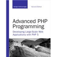 Advanced PHP Programming : Developing Large-Scale Web Applic..., 9780672329234