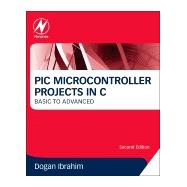 Advanced Pic Microcontroller Projects in C,9780080999241 Advanced Pic Microcontroller Projects in C,9780080999241