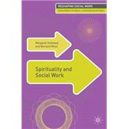 Spirituality and Social Work,9780230219243 Spirituality and Social Work,9780230219243