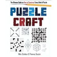 Puzzle Craft : The Ultimate Guide on How to Construct Every ..., 9781402779244