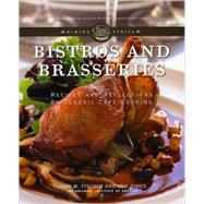 Bistros and Brasseries: Recipes and Reflections on Classic C..., 9780867309249
