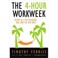 The 4-hour Work Week: Escape 9-5, Live Anywhere, and Join the New Rich