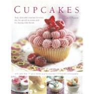 Cupcakes : Truly Delectable Creations for Every Day, for Spe..., 9780754819271