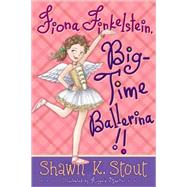 Fiona Finkelstein, Big-Time Ballerina!!,9781416979272 Fiona Finkelstein, Big-Time Ballerina!!,9781416979272