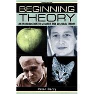 Beginning Theory An Introduction to Literary and Cultural Th..., 9780719079276