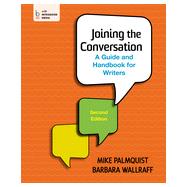 Joining the Conversation: A Guide and Handbook for Writers,9781457629280 Joining the Conversation: A Guide and Handbook for Writers,9781457629280