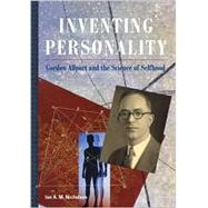 Inventing Personality: Gordon Allport and the Science of 