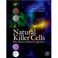 Natural Killer Cells : Basic Science and Clinical Applicatio..., 9780080919294