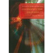 Contingency, Time, and Possibility : An Essay on Aristotle a..., 9780739149294