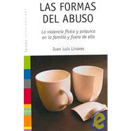Las Formas del abuso / The Forms of Abuse: La Violencia Fisi..., 9788449319297