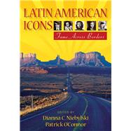 Latin American Icons: Fame Across Borders,9780826519306 Latin American Icons: Fame Across Borders,9780826519306