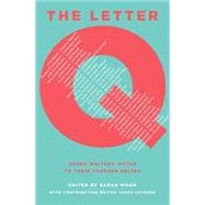 The Letter Q; Queer Writers' Notes to their Younger Selves, 9780545399326