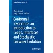 Conformal Invariance: an Introduction to Loops, Interfaces a..., 9783642279331