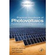 Practical Handbook of Photovoltaics : Fundamentals and Appli..., 9780123859341
