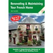 Renovating and Maintaining Your French Home, Fourth Edition ..., 9781907339349