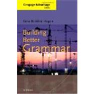 BNDL: BUILDING BETTER GRAMMAR, 1st Edition,9781133539353 BNDL: BUILDING BETTER GRAMMAR, 1st Edition,9781133539353