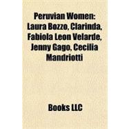 Peruvian Women : Laura Bozzo, Clarinda, Fabiola Leon Velarde..., 9781156859353
