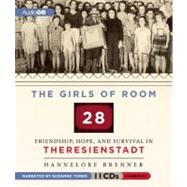 The Girls of Room 28: Friendship, Hope, and Survival in Ther..., 9781609989354