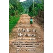 Walk in My Shoes : Our Lives of Hope: An Oral History of the..., 9780911469356