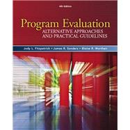 Program Evaluation : Alternative Approaches and Practical Gu..., 9780205579358