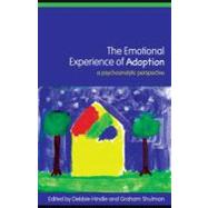 The Emotional Experience of Adoption: A Psychoanalytic Persp..., 9780203929360