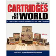 Cartridges of the World : A Complete and Illustrated Referen..., 9780896899360