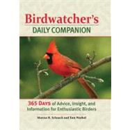 Birdwatcher's Daily Companion : 365 Days of Advice, Insight,..., 9780785829362