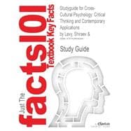 Outlines and Highlights for Cross-Cultural Psychology : Critical Thinking and Contemporary Applications by Shiraev, ISBN,9781428859364 Outlines and Highlights for Cross-Cultural Psychology : Critical Thinking and Contemporary Applications by Shiraev, ISBN,9781428859364