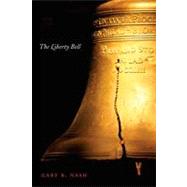 The Liberty Bell,9780300139365 The Liberty Bell,9780300139365