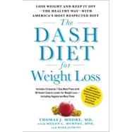 The DASH Diet for Weight Loss Lose Weight and Keep It Off--t..., 9781451669367