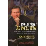 We Might as Well Win : On the Road to Success with the Maste..., 9780618879373