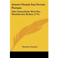 ISBN 9781104619374 product image for Asmus Omnia Sua Secum Portans : Oder Sammtliche Werk des Wandsbecker Bothen (177 | upcitemdb.com