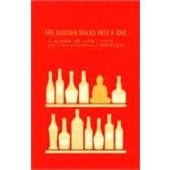 Buddha Walks into a Bar : A Guide to Life for a New Generati..., 9781590309377