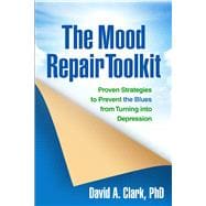 The Mood Repair Toolkit Proven Strategies to Prevent the Blues from Turning into Depression,9781462509386 The Mood Repair Toolkit Proven Strategies to Prevent the Blues from Turning into Depression,9781462509386