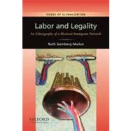 Labor and Legality : An Ethnography of a Mexican Immigrant N..., 9780199739387
