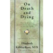 On Death and Dying,9780684839387 On Death and Dying,9780684839387