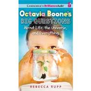 Octavia Boone's Big Questions About Life, the Universe and E..., 9781441889416