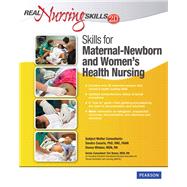 Real Nursing Skills 2. 0 : Maternal-Newborn and Women's Heal..., 9780132459419
