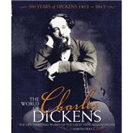 The World of Charles Dickens; The Life, Times and Works of t..., 9781847329431