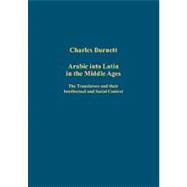 Arabic into Latin in the Middle Ages: The Translators and Th..., 9780754659433