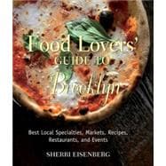 Food Lovers' Guide to Brooklyn Best Local Specialties, Marke..., 9780762759439