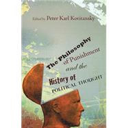 The Philosophy of Punishment and the History of Political Th..., 9780826219442
