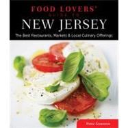Food Lovers' Guide to New Jersey, 3rd : The Best Restaurants..., 9780762779444