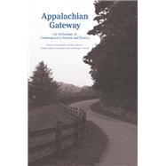 Appalachian Gateway : An Anthology of Contemporary Stories and Poetry,9781572339446 Appalachian Gateway : An Anthology of Contemporary Stories and Poetry,9781572339446