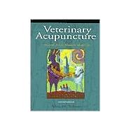Veterinary Acupuncture : Ancient Art to Modern Medicine, 9780323009454