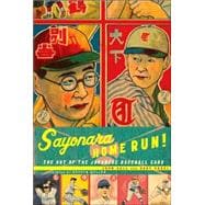 Sayonara Home Run! : The Art of the Japanese Baseball Card, 9780811849456